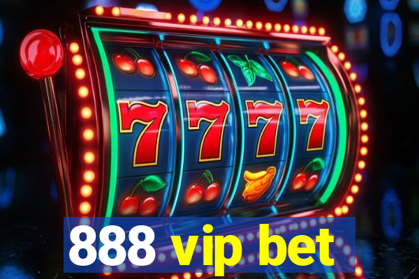 888 vip bet